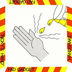 Fad Gadget : Ricky's Hand - Handshake